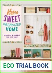 Home Sweet Organized Home Declutter & Organize Your Busy Family