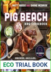Pig Beach Bbq Cookbook Smoked, Grilled, Roasted, and Sauced