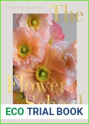 The Flower School The Principles and Pleasures of Good Flowers - BOOKS - HOBBIES