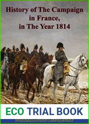 History of The Campaign in France, in The Year 1814