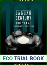 Jaguar Century 100 Years of Automotive Excellence