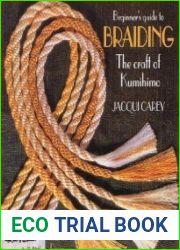 Beginner|s Guide to Braiding The craft of Kumihimo