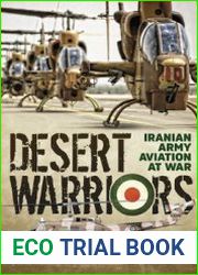 Desert Warriors Iranian Army Aviation at War