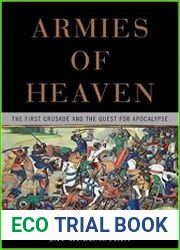 Armies of Heaven The First Crusade and the Quest for Apocalypse