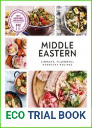 Middle Eastern Vibrant, Flavorful Everyday Recipes