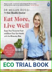 Eat More, Live Well Enjoy Your Favourite Food and Boost Your Gut Health with The Diversity Diet