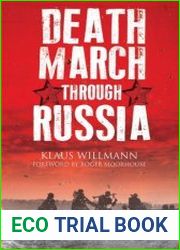 Death March into Russia The Memoir of Lothar Herrmann