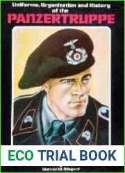 Uniforms, Organization and History of the Panzertruppe
