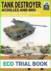 Tank Destroyer, Achilles and M10 British Army Anti-Tank Units, Western Europe, 1944-1945 (TankCraft 12)