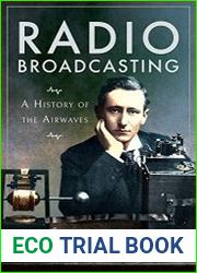 Radio Broadcasting A History of the Airwaves