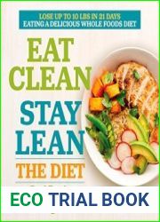 Eat Clean Stay Lean The Diet Real Foods for Real Weight Loss