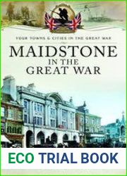Your Towns and Cities in the Great War - Maidstone in the Great War