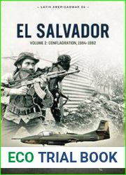 El Salvador Volume 2 Conflagration, 1984-1992 (Latin America@War Series №34)