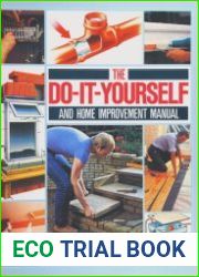 Do-It-Yourself and Home Improvement Manual
