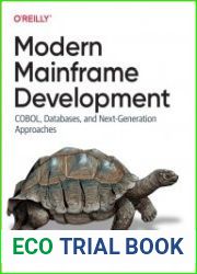 Modern Mainframe Development COBOL, Databases, and Next-Generation Approaches