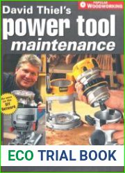 David Thiel|s Power Tool Maintenance Peak Performance and Safety for Life (Popular Woodworking)