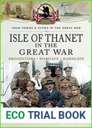 Your Towns and Cities in the Great War - Isle of Thanet in the Great War Broadstairs - Margate - Ramsgate