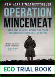 Operation Mincemeat How a Dead Man and a Bizarre Plan Fooled the Nazis and Assured an Allied Victory, CA Edition