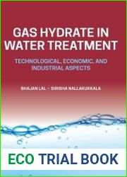 Gas Hydrate in Water Treatment Technological, Economic, and Industrial Aspects