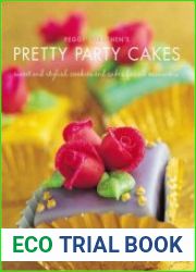 Peggy Porschen|s Pretty Party Cakes Sweet and Stylish Cookies and Cakes for All Occasions