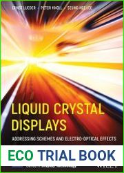 Liquid Crystal Displays Addressing Schemes and Electro-Optical Effects, Third Edition