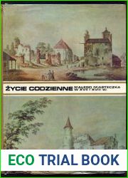 Zycie codzienne malego miasteczka w XVII i XVIII wieku