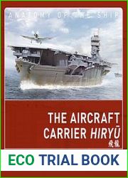 The Aircraft Carrier Hiryu (Anatomy of the Ship)