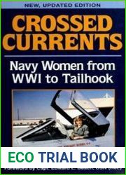 Crossed Currents Navy Women From WW I to Tailhook