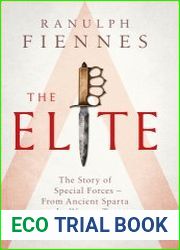 The Elite The Story of Special Forces – From Ancient Sparta to the War on Terror