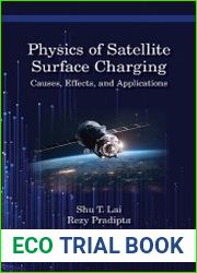 Physics of Satellite Surface Charging Causes, Effects, and Applications