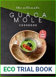 The Ultimate Guacamole Cookbook The Secret to Great Recipes - Avocados Of Course! - BOOKS - COOKING