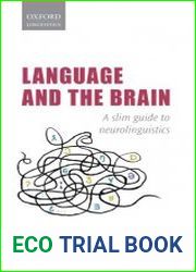 Language and the Brain A Slim Guide to Neurolinguistics