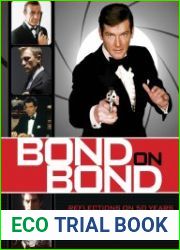 Bond on Bond The Ultimate Book on Over 50 Years of 007