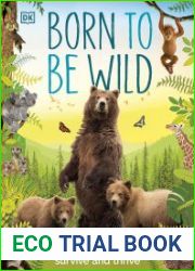 Born to be Wild How Baby Animals Survive and Thrive