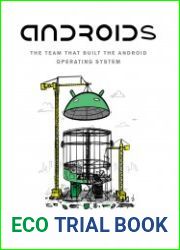Androids The Team That Built the Android Operating System