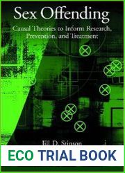 Sex Offending Causal Theories to Inform Research, Prevention, and Treatment