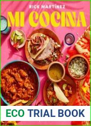 Mi Cocina Recipes and Rapture from My Kitchen in Mexico