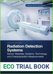 Radiation Detection Systems Sensor Materials, Systems, Technology, and Characterization Measurements, Second Edition