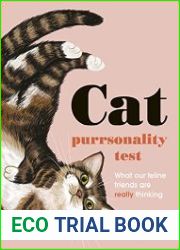 The Cat Purrsonality Test What Our Feline Friends Are Really Thinking