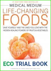 Medical Medium Life-Changing Foods Save Yourself and the Ones You Love with the Hidden Healing Powers of Fruits & Vegetables