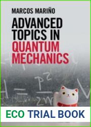 Advanced Topics in Quantum Mechanics