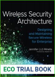 Wireless Security Architecture Designing and Maintaining Secure Wireless for Enterprise