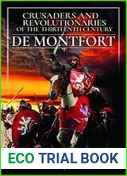 Crusaders and Revolutionaries De Montfort