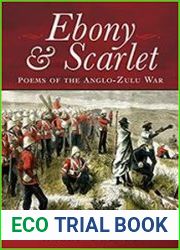 Ebony and Scarlet Poems of the Anglo-Zulu War