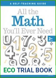 All the Math You’ll Ever Need A Self-Teaching Guide, Third Edition