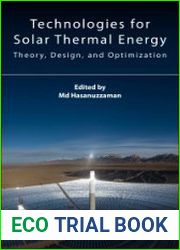 Technologies for Solar Thermal Energy Theory, Design, and Optimization