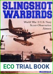 Slingshot Warbirds World War II U.S. Navy Scout-Observation Airmen