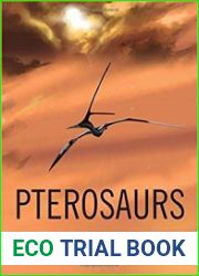 Pterosaurs Natural History, Evolution, Anatomy