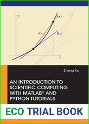 An Introduction to Scientific Computing with Matlab and Python Tutorials