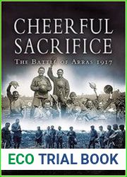 Cheerful Sacrifice - The Battle of Arras 1917